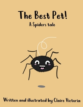 Paperback The Best Pet: A Spiders Tale Book