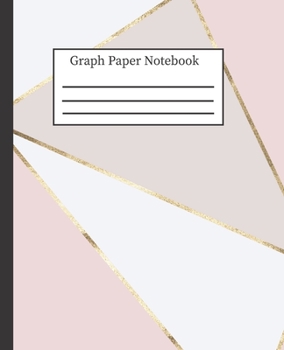 Graph Paper Notebook: 5x5 Grid Paper, Quad Ruled Graphing Composition Book for  School College Students: 7.5" x 9.25"  100 Pages, Pretty Geometric White Pink & Taupe