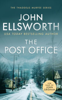The Post Office - Book #14 of the Thaddeus Murfee Legal Thrillers