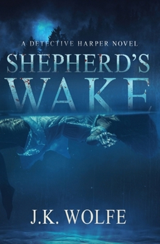 Shepherd's Wake: A Detective Harper Novel (The Detective Harper Series)