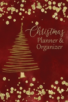 Paperback Christmas Planner & Organizer: The Ultimate Holiday Notebook: Budget & Events, Gift Ideas & Master List, Party Planner, Shopping List & More Book