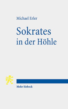 Sokrates in der H?hle : Aspekte Praktischer Ethik Im Platonismus der Kaiserzeit