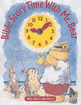 Hardcover Bible Story Time with Mr.Bear Book