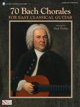 Paperback 70 Bach Chorales for Easy Classical Guitar Book/Online Audio [With CD (Audio)] Book