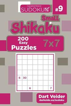 Paperback Small Shikaku Sudoku - 200 Easy Puzzles 7x7 (Volume 9) Book