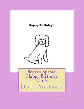 Boykin Spaniel Happy Birthday Cards: Do It Yourself