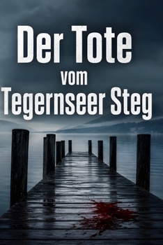 Paperback Der Tote vom Tegernseer Steg [German] Book