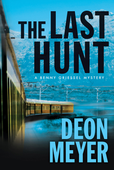Hardcover The Last Hunt: A Benny Griessel Novel Book