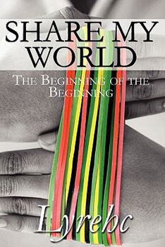 Paperback Share My World: The Beginning of the Beginning Book