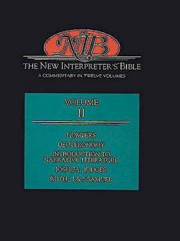 Hardcover New Interpreter's Bible Volume II: Numbers, Deuteronomy, Introduction to Narrative Literature, Joshua, Judges, Ruth,1 & 2 Samuel Book