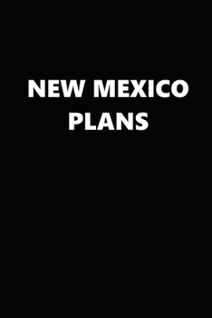 2020 Daily Planner New Mexico Plans 388 Pages: 2020 Planners Calendars Organizers Datebooks Appointment Books Agendas
