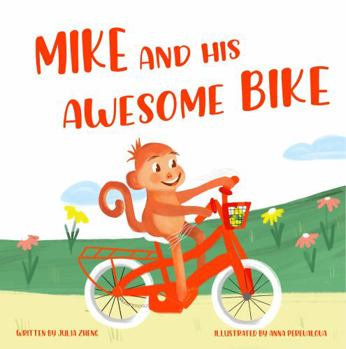 Paperback Mike and His Awesome Bike: A Picture Book about Sharing Book