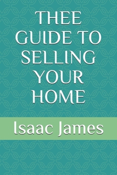 Paperback Thee Guide to Selling Your Home Book