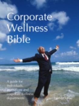 Paperback Wellness at Work: A Comprehensive Guide to Health and Fitness in the Workplace. Kate Cook Book