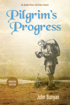 Hardcover Pilgrim's Progress (Parts 1 & 2): Updated, Modern English. More Than 100 Illustrations. Book