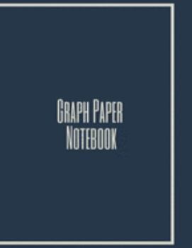 Paperback Graph Paper Notebook: The perfect minimalist blue grey 4 x 4 quad ruled notepad for school, work, home or travel. Book