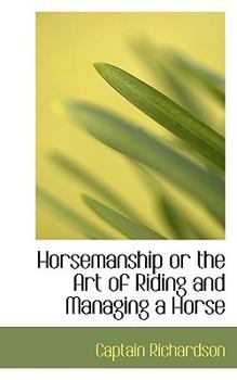 Paperback Horsemanship or the Art of Riding and Managing a Horse Book
