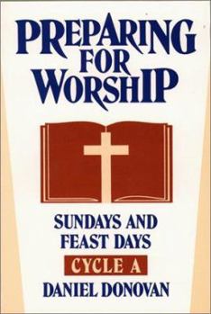 Paperback Preparing for Worship: Sundays and Feast Days, Cycle a Book