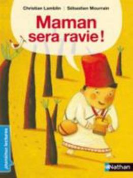 Hardcover Maman sera ravie ! [French] Book