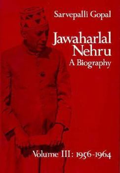 Hardcover Jawaharlal Nehru: A Biography, Volume 3: 1956-1964 Book