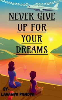 Paperback Never Give Up for Your Dreams Book