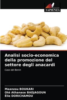 Paperback Analisi socio-economica della promozione del settore degli anacardi [Italian] Book