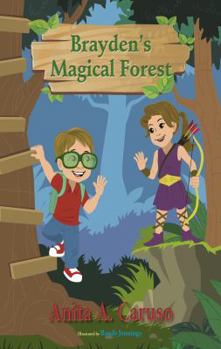 Brayden's Magical Forest Brayden's Magical Forest (Brayden's Magical Journey Series, #3)