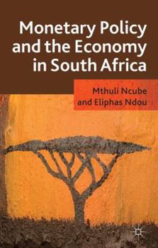 Hardcover Monetary Policy and the Economy in South Africa Book