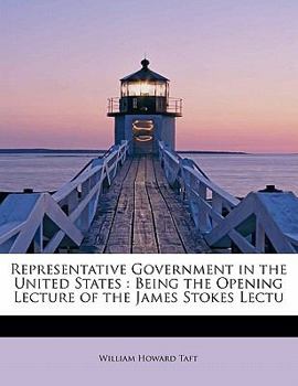 Paperback Representative Government in the United States: Being the Opening Lecture of the James Stokes Lectu Book