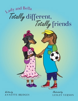 Paperback Lady and Bella Totally Different Totally Friends Book