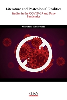 Paperback Literature and Postcolonial Realities: Studies in the COVID-19 and Rape Pandemics Book