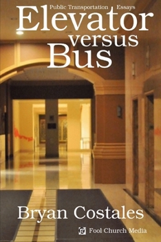 Paperback Elevator Versus Bus: Public Transportation Essays Book