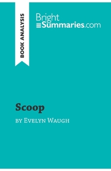 Scoop by Evelyn Waugh (Book Analysis): Detailed Summary, Analysis and Reading Guide