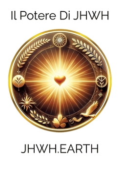 Il Potere di JHWH (Italian Edition)