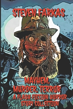 Paperback Mayhem, Murder, Terror A Flash Fiction Horror Story Collection Book
