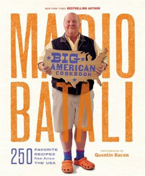 Hardcover Mario Batali--Big American Cookbook: 250 Favorite Recipes from Across the USA Book