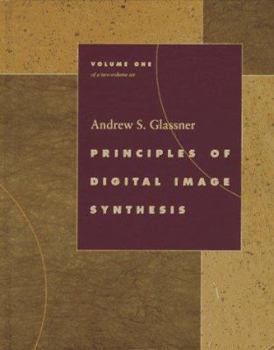 Hardcover Principles of Digital Image Synthesis (2 Volume Set) Book