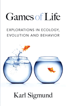 Paperback Games of Life: Explorations in Ecology, Evolution and Behavior Book