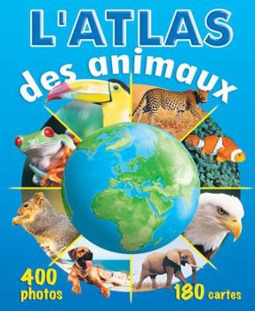 Hardcover L'atlas Des Animaux [French] Book