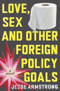 Hardcover Love, Sex and Other Foreign Policy Goals Book