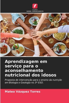 Aprendizagem em serviço para o aconselhamento nutricional dos idosos (Portuguese Edition)