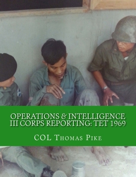 Paperback Operations & Intelligence III Corps Reporting: Tet 1969 Book
