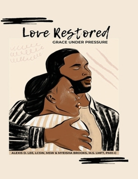 Love Restored: Grace Under Pressure