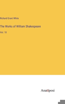 Hardcover The Works of William Shakespeare: Vol. 10 Book
