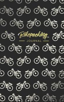 Bikepacking Journal : Prompts + Motivation for Your Bikepacking Adventure Bike Pattern