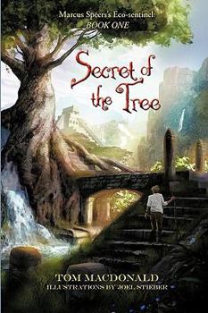 Hardcover Secret of the Tree: Marcus Speer's Ecosentinel: Book One Book