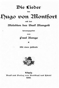 Paperback Die Lieder des Hugo von Montfort, Mit D. Melodien D. Burk Mangolt [German] Book