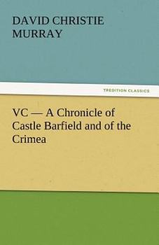 VC- A Chronicle of Castle Barfield and of the Crimea