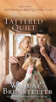 The Tattered Quilt - Book #2 of the Half-Stitched Amish Quilting Club