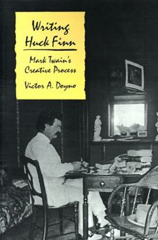 Paperback Writing Huck Finn: Mark Twain's Creative Process Book